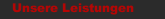 Unsere Leistungen